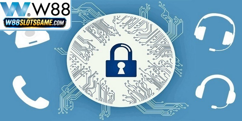 Chính Sách Bảo Mật W88 - Bảo Vệ Game Thủ Giải Trí Tối Đa